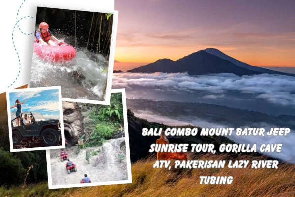 Bali Combo Mount Batur Jeep Sunrise Tour, Gorilla Cave ATV, Pakerisan Lazy River Tubing
