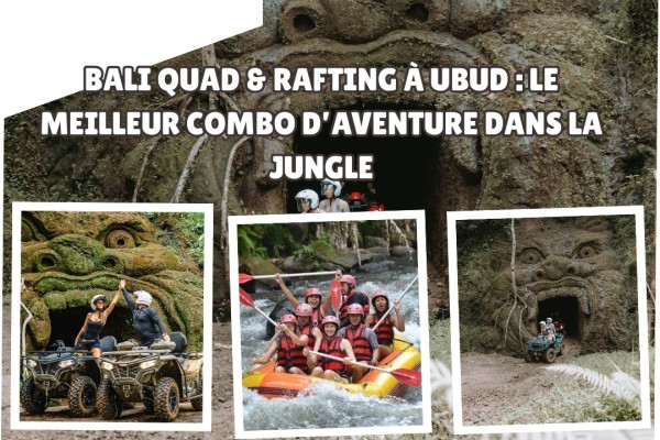 Bali Quad & Rafting à Ubud : Le Meilleur Combo d’Aventure dans la Jungle