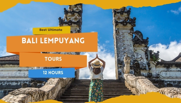 Best Bali Lempuyang Tour Ultimate 12 Hours