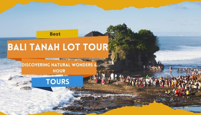 Best Bali Tanah Lot Tour: Discovering Natural Wonders 6 Hour