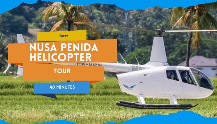 Best Nusa Penida Helicopter Tours 40 Minutes