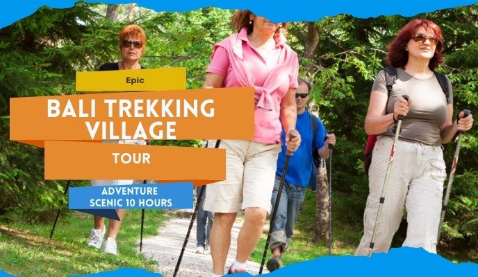 Epic Bali Trekking Village Tour Adventure Scenic 10 Hours