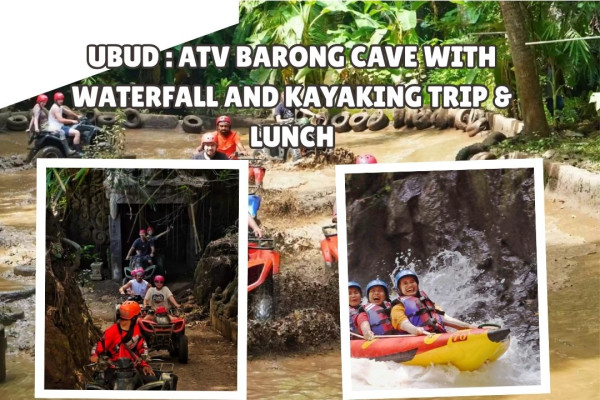 Full Day ATV Barong Cave Waterfall & Kayaking Adventure with Lunch
