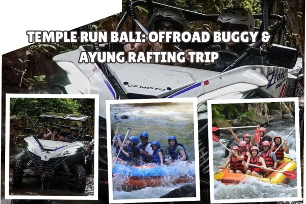 Temple Run Bali: Offroad Buggy & Ayung Rafting Trip