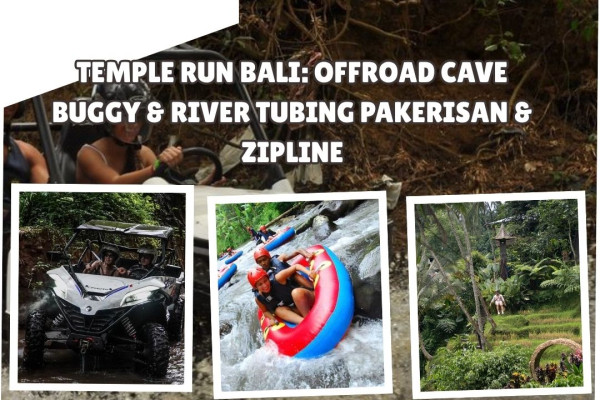 Temple Run Bali: Offroad Cave Buggy & River Tubing Pakerisan & Zipline