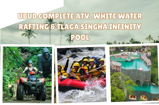 Ubud Complete ATV, White Water Rafting & Tlaga Singha Infinity Pool