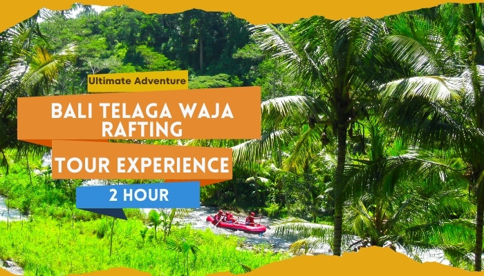 Ultimate Adventure: Bali Telaga Waja Rafting Tour 6 Hour